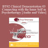 BT02 Clinical Demonstration 03 - Connecting with the Inner Self in Psychotherapy - Stephen Gilligan