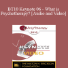 BT10 Keynote 06 - What is Psychotherapy? - Thomas Szasz