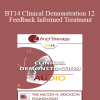 BT14 Clinical Demonstration 12 - Feedback Informed Treatment: A Clinical Demonstration - Scott Miller