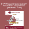 BT93 Clinical Demonstration 07 - Generative Change Process - Robert Dilts