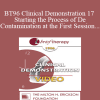 BT96 Clinical Demonstration 17 - Starting the Process of De-Contamination at the First Session - Muriel James