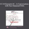 CC18 Keynote 01 - A Conversation with Sue Diamond Potts: 33 Years Specializing in Couples Therapy - Ellyn Bader