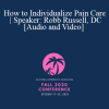 Dr. Robb Russell - How to Individualize Pain Care | Speaker: Robb Russell