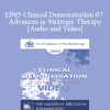 EP05 Clinical Demonstration 07 - Advances in Strategic Therapy - Cloe Madanes Co-Faculty: Anthony Robbins