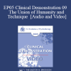 EP05 Clinical Demonstration 09 - The Union of Humanity and Technique - Erving Polster