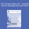 EP13 Invited Address 08 - Guerrilla Divorce Busting: Working with Couples in the Trenches - Michele Weiner-Davis