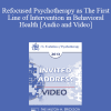 EP13 Invited Address 21 - Refocused Psychotherapy as The First Line of Intervention in Behavioral Health - Nicholas Cummings