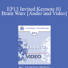 EP13 Invited Keynote 01 - Brain Wars: How Not Looking at the Brain Leads to Missed Diagnoses