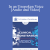 EP17 Clinical Demonstration 11 - In an Unspoken Voice: A Clinical Example - Peter Levine