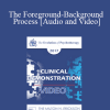 EP17 Clinical Demonstration with Discussant 07 - The Foreground-Background Process - Robert Dilts