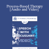 EP17 Speech with Discussant 05 - Process-Based Therapy: The Future of Evidence-Based Care - Steven Hayes