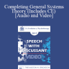 EP17 Speech with Discussant 08 - Completing General Systems Theory (Includes CE) - John Gottman