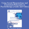 EP85 Invited Address 04b - Using Social Phenomology and Existential Philosophy in Psychotherapy - Ronald D. Laing