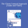 EP85 Workshop 05 - The Client-Centered Approach - Carl R. Rogers