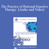 EP85 Workshop 21 - The Practice of Rational-Emotive Therapy - Albert Ellis