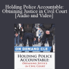 Trial Guides - Holding Police Accountable: Obtaining Justice in Civil Court