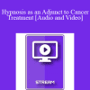 IC04 Clinical Demonstration 11 - Hypnosis as an Adjunct to Cancer Treatment - Sidney Rosen