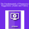 IC07 Fundamentals of Hypnosis 05 - The Fundamentals of Permissive Suggestion - Dan Short