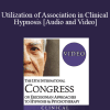 IC19 Clinical Demonstration 10 - Utilization of Association in Clinical Hypnosis - Brent Geary