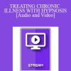 IC94 Clinical Demonstration 12 - TREATING CHRONIC ILLNESS WITH HYPNOSIS - Carol Kershaw