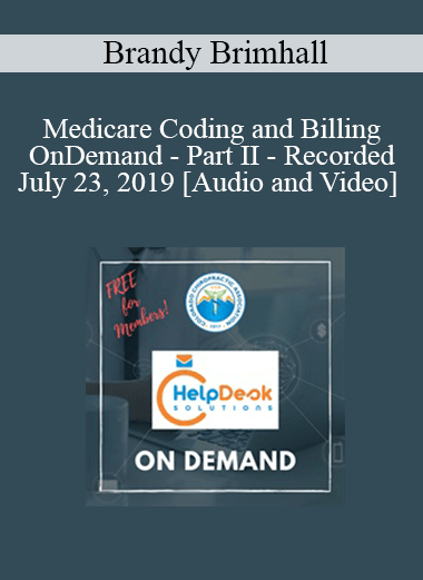 Medicare Coding and Billing - OnDemand - Part II - Recorded July 23