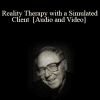 Reality Therapy with a Simulated Client - William Glasser