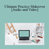 Timothy Gay - Ultimate Practice Makeover