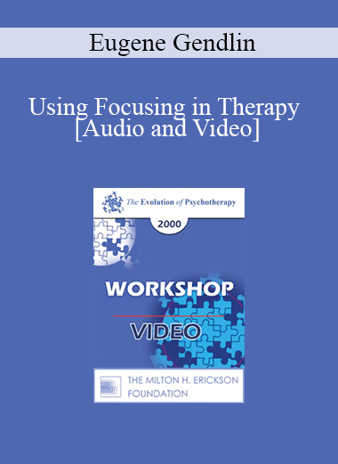 Using Focusing in Therapy - Eugene Gendlin