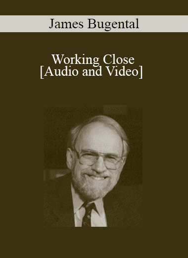 Working Close - James Bugental