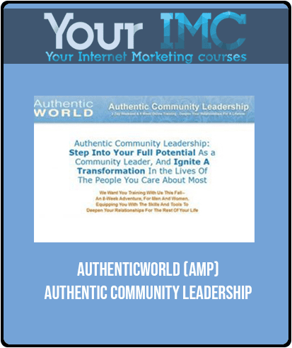 [Download Now] AuthenticWorld (AMP) - Authentic Community Leadership