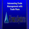 Automating Trade Management with Trade Plans