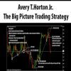 [Download Now] Avery T.Horton Jr. – The Big Picture Trading Strategy