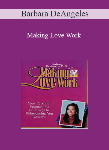 Barbara DeAngeles - Making Love Work