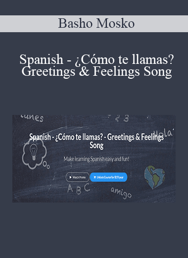 Basho Mosko - Spanish - ¿Cómo te llamas? - Greetings & Feelings Song