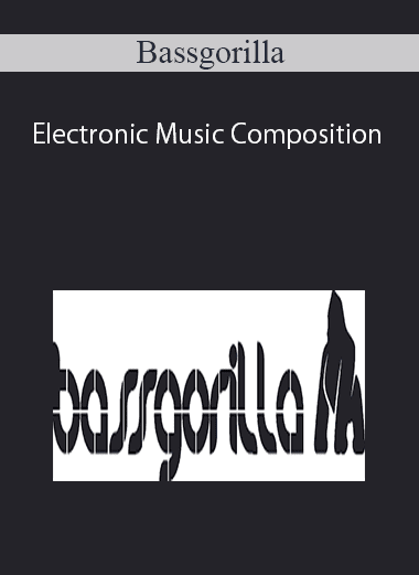 Bassgorilla – Electronic Music Composition