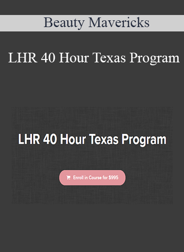 Beauty Mavericks - LHR 40 Hour Texas Program