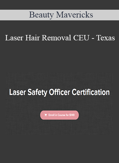 Beauty Mavericks - Laser Hair Removal CEU - Texas