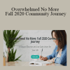 Becky Eldredge - Overwhelmed No More: Fall 2020 Community Journey