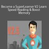 Become a SuperLearner V2 Learn Speed Reading & Boost Memory