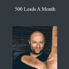 Ben Adkins - 500 Leads A Month