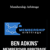 Membership Arbitrage - Ben Adkins’