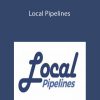 Ben Adkins – Local Pipelines