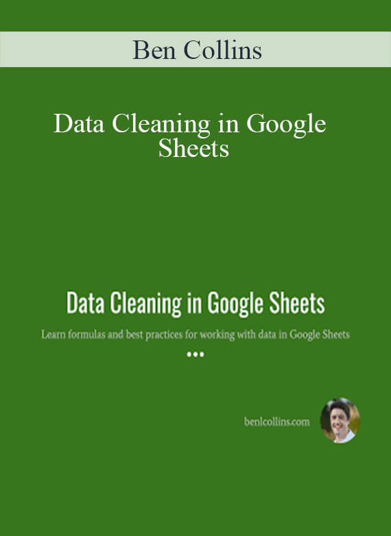 [Download Now] Ben Collins - Data Cleaning in Google Sheets