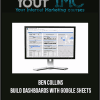 [Download Now] Ben Collins – Build Dashboards With Google Sheets