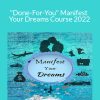 Berkeley - "Done-For-You" Manifest Your Dreams Course 2022