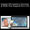 Bernadette Pleasant - Somatic Movement to Envision & Birth Your Inspired New Life