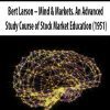 Bert Larson – Mind & Markets. An Advanced Study Course of Stock Market Education (1951)