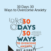 Bev Aisbett - 30 Days 30 Ways to Overcome Anxiety