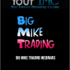 [Download Now] Big Mike Trading Webinars