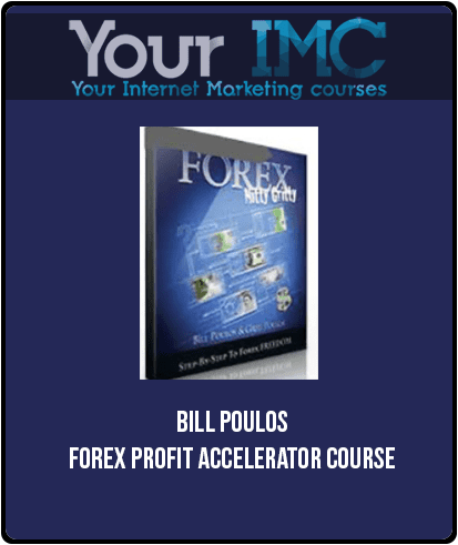 Bill Poulos – Forex Profit Accelerator Course